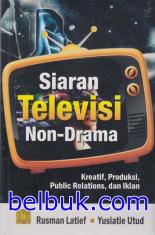 Siaran Televisi Non-Drama: Kreatif, Produksi, Public Relations, dan Iklan